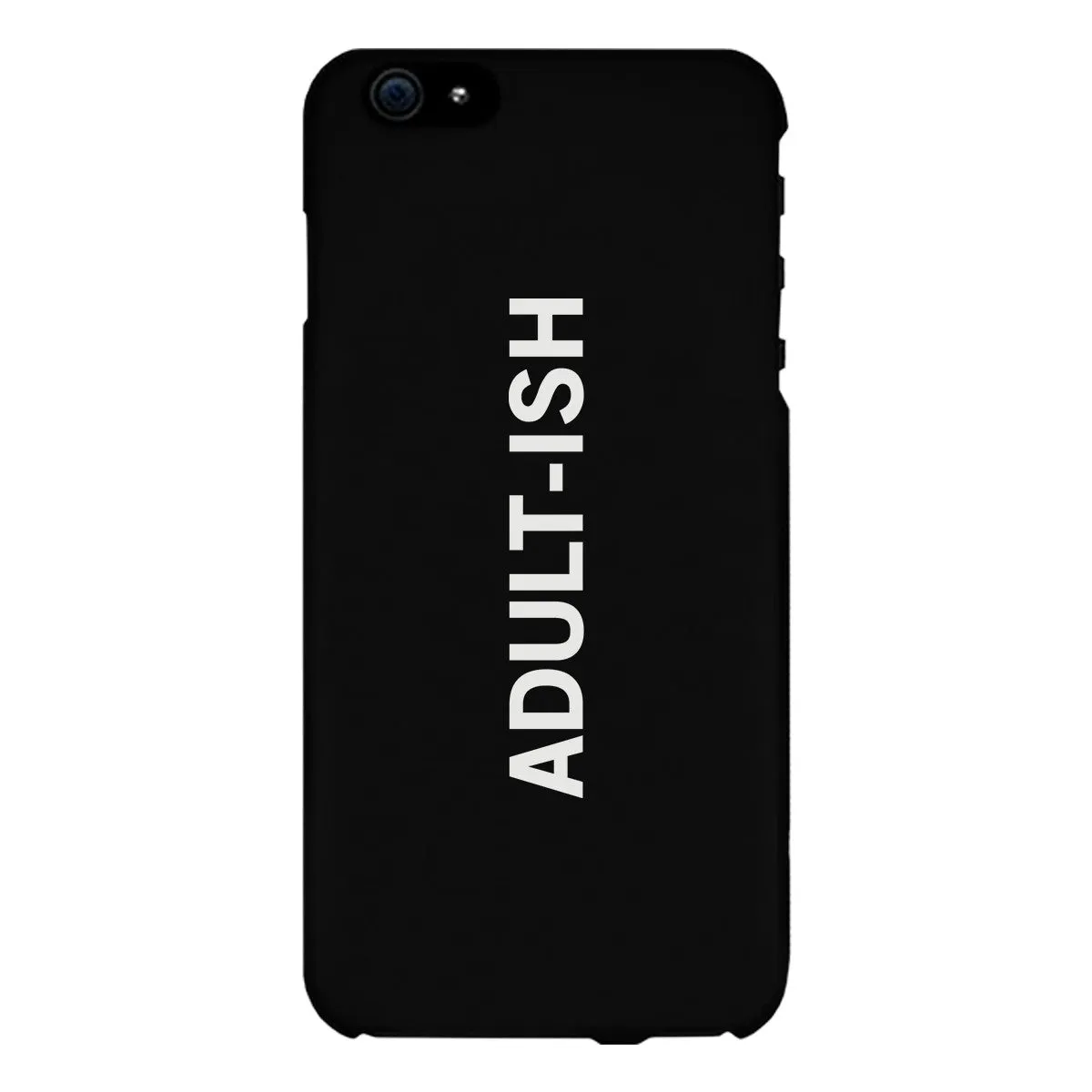 Adult-ish Black Funny Quote Cute Phone Cases For Apple, Samsung Galaxy, LG, HTC