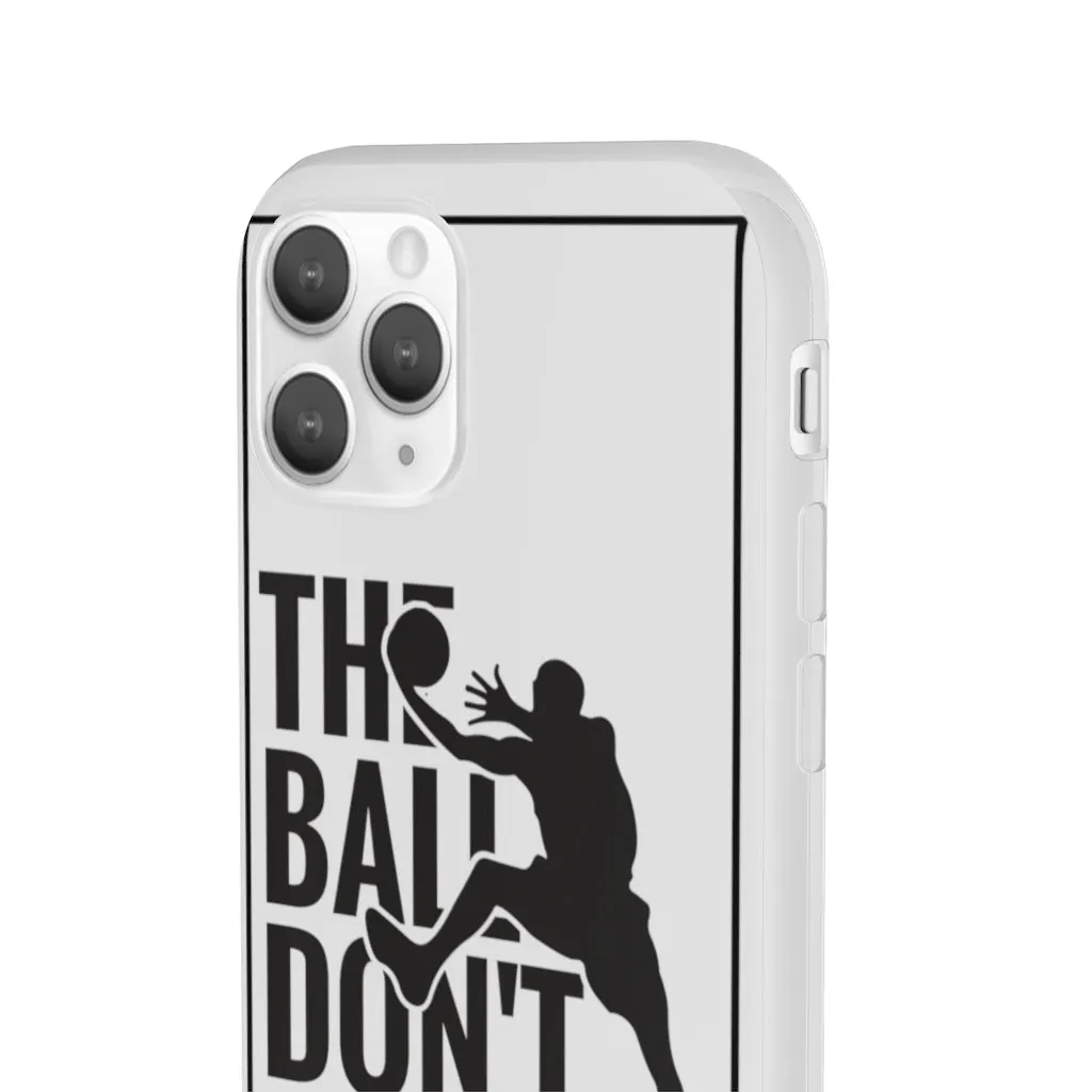 Basketball Ball don't lie Flexi Cases