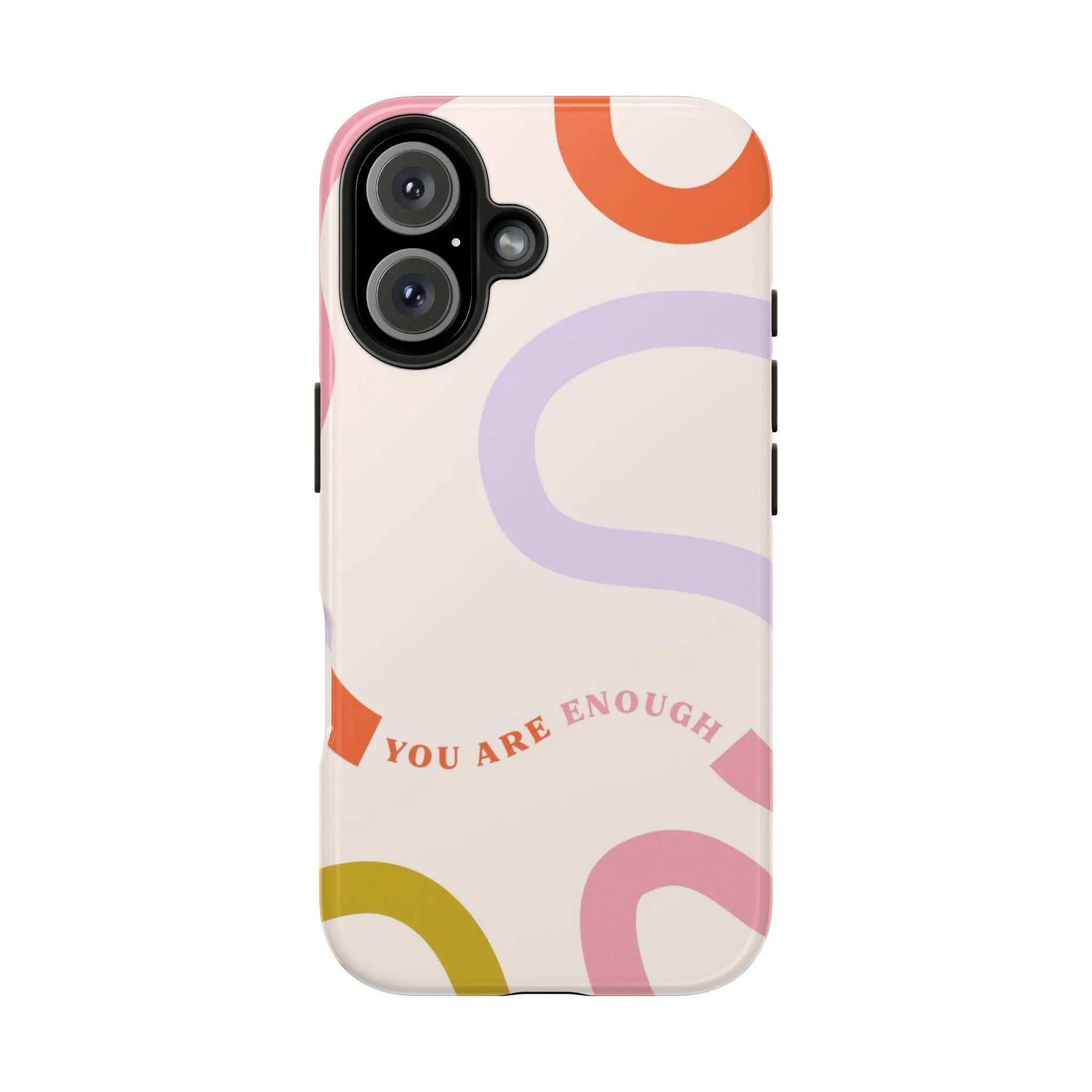 You Are Enough Tough iPhone Cases