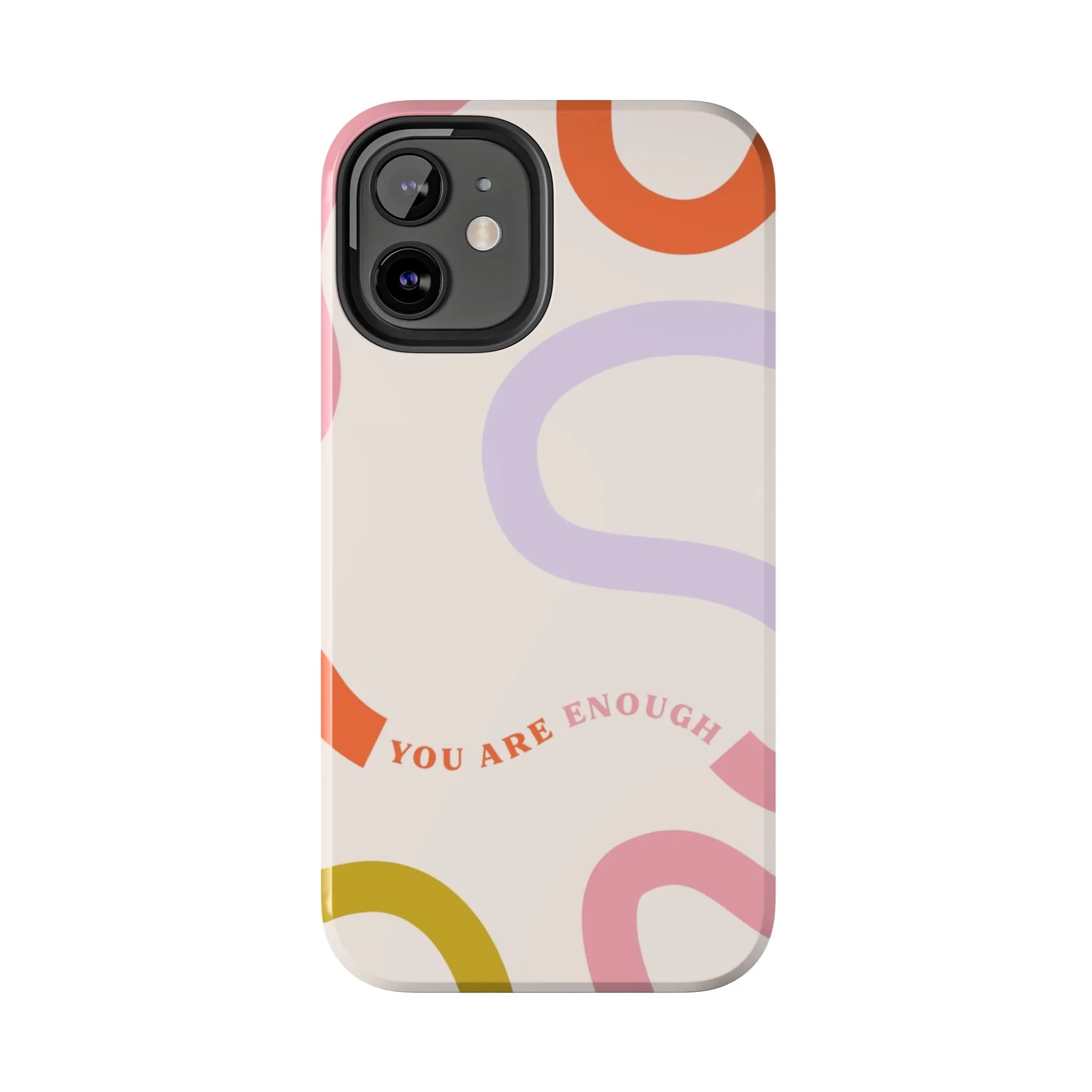 You Are Enough Tough iPhone Cases