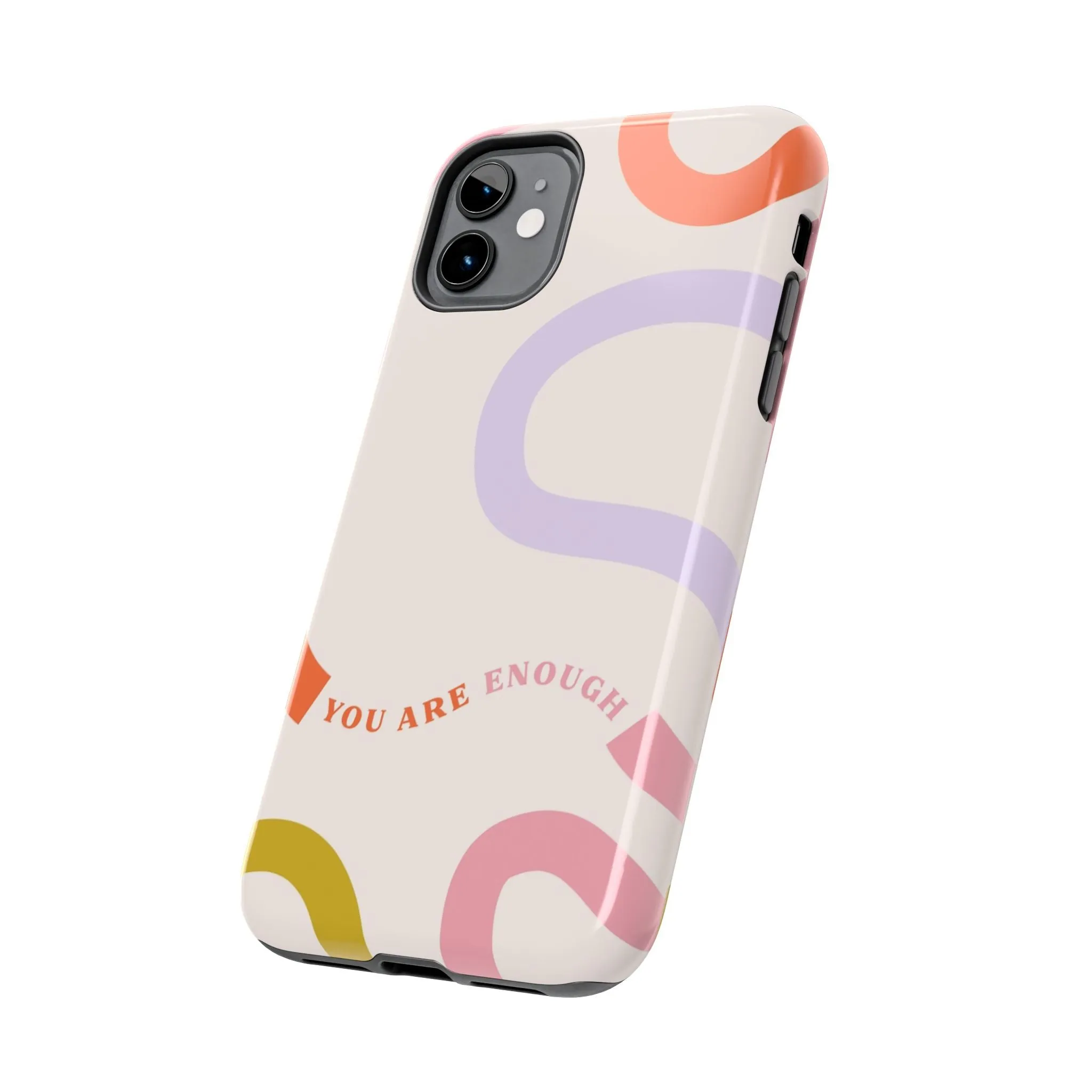 You Are Enough Tough iPhone Cases