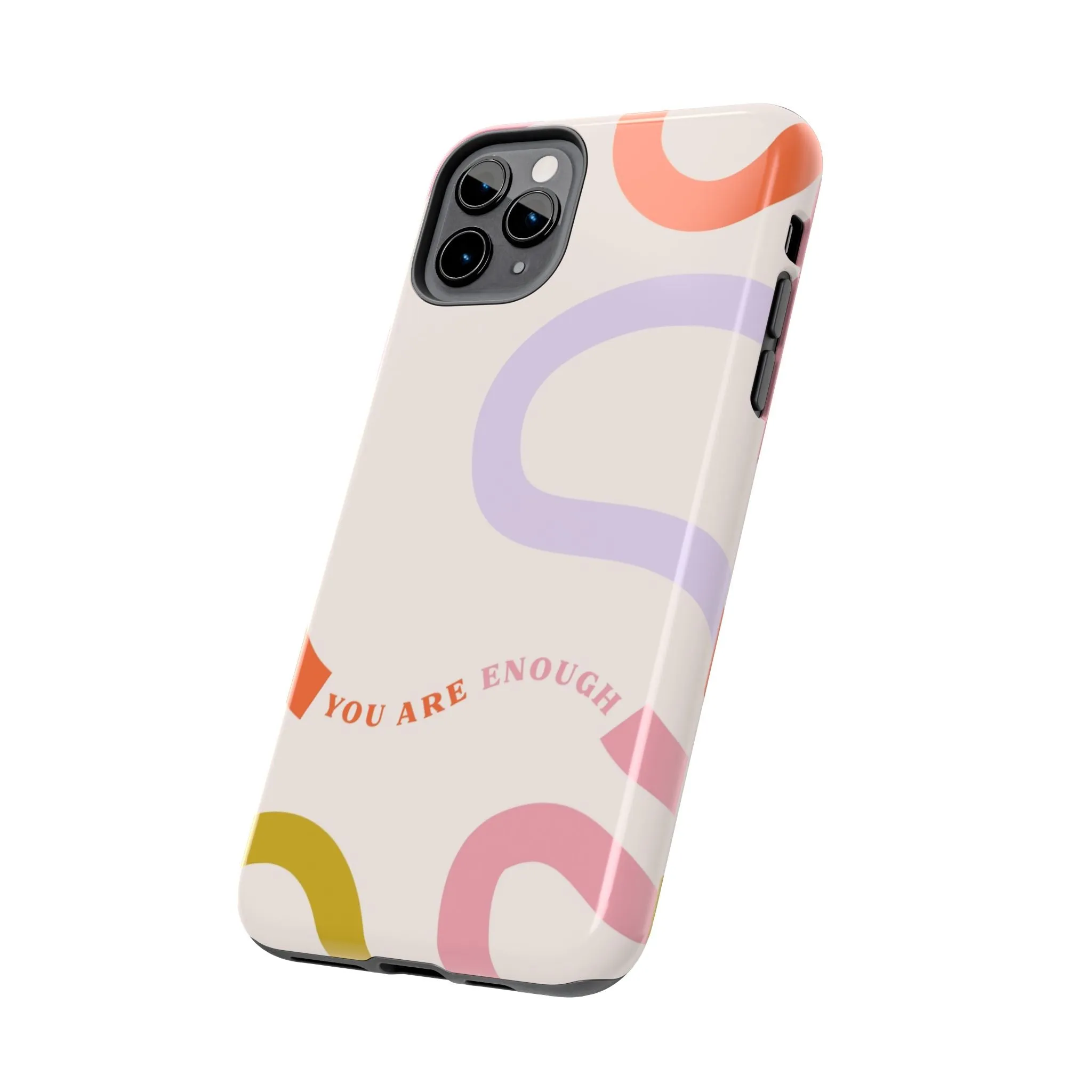 You Are Enough Tough iPhone Cases